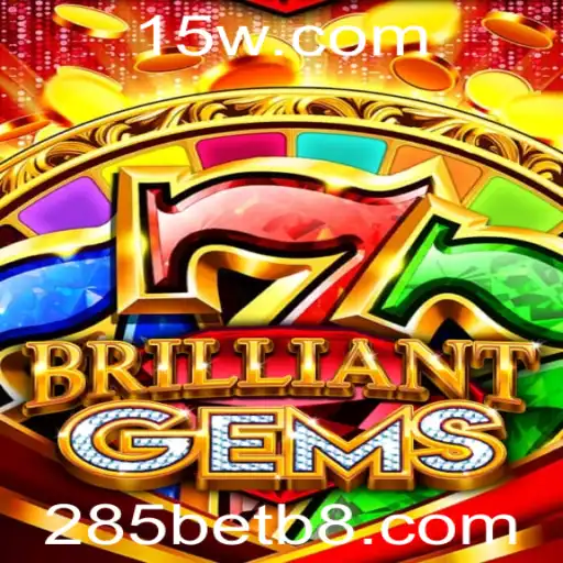 Descubra o Fascinante Mundo de BrilliantGems: Um Guia Completo com 285bet