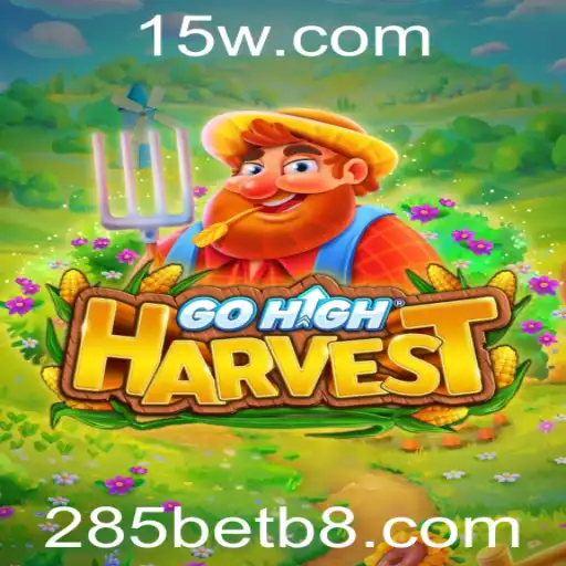 GoHighHarvest: Um Mergulho no Mundo Viciante do Jogo 285bet